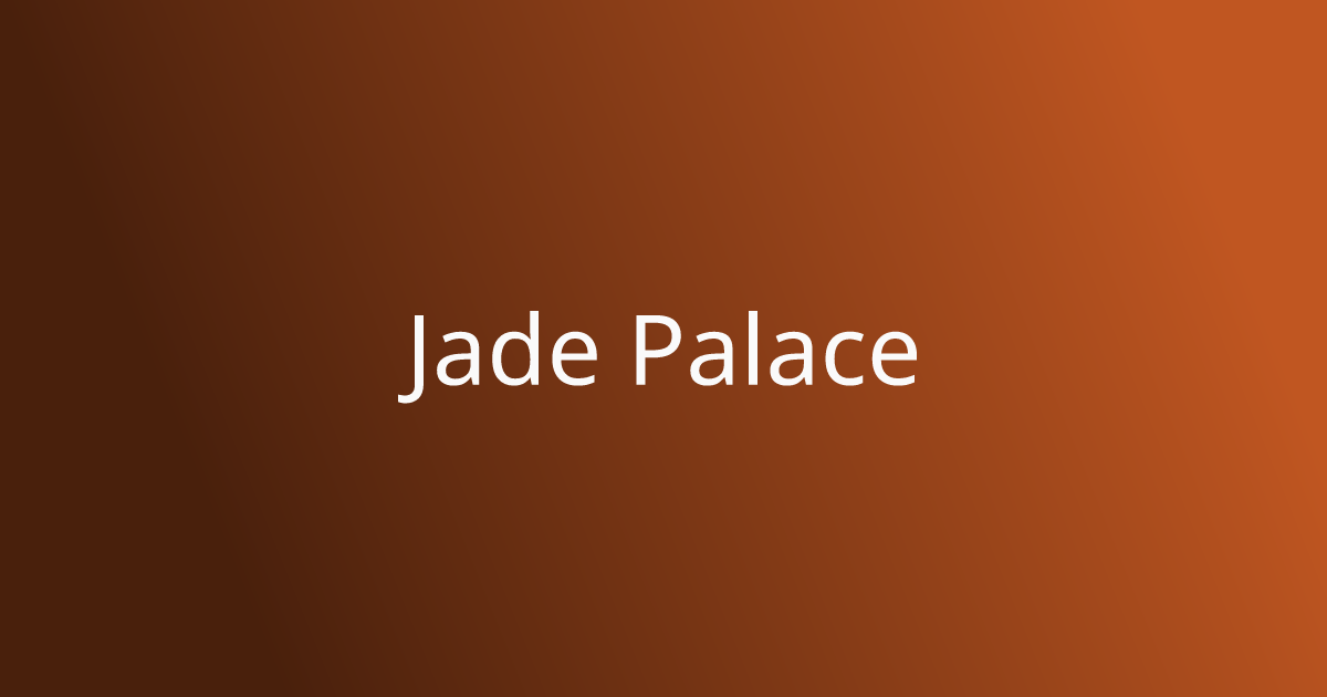 Order Authentic Chinese Online | Jade Palace - Pickup or Delivery Available